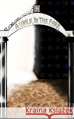 A Walk In The Park Durau, C. R. 9781549971518 Independently Published