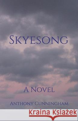 Skyesong Anthony Cunningham 9781549972218