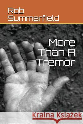 More Than A Tremor Summerfield, Rob 9781549983450 Independently Published
