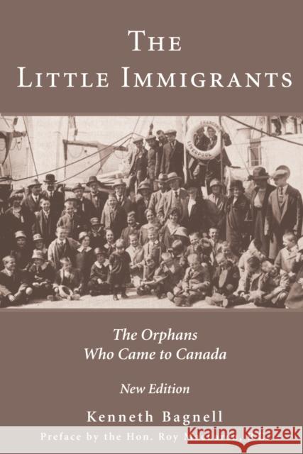 The Little Immigrants: The Orphans Who Came to Canada Kenneth Bagnell 9781550023701 Dundurn Press