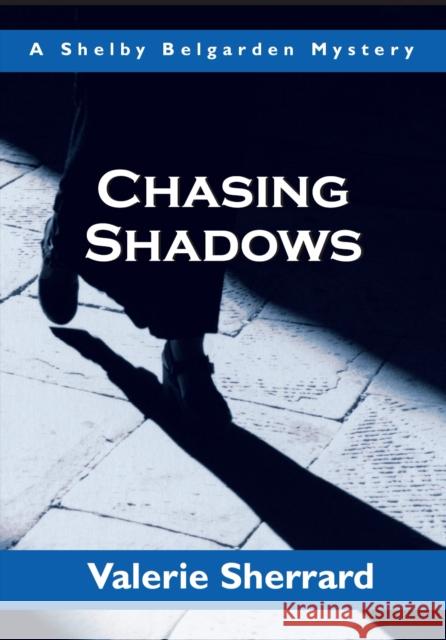 Chasing Shadows Valerie Sherrard 9781550025026 Boardwalk Books