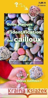 Guide Pratique d'Identification Des Cailloux Eileen Va Michele Mainville 9781550175660