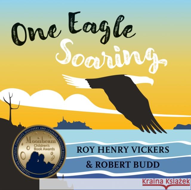 One Eagle Soaring Roy Henry Vickers Robert Budd 9781550178289