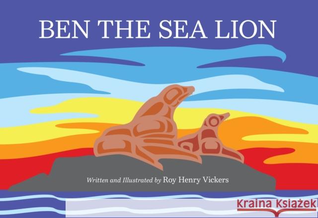 Ben the Sea Lion  9781550179736 Harbour Publishing