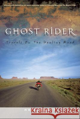 Ghost Rider: Travels on the Healing Road Neil Peart 9781550225488