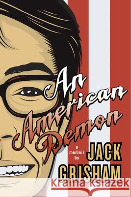 An American Demon: A Memoir Grisham, Jack 9781550229561