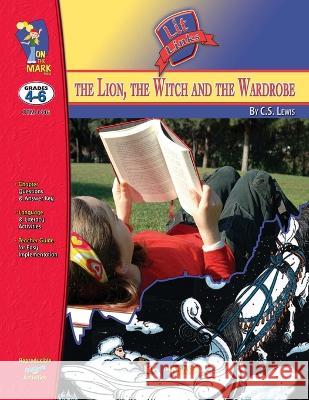 The Lion, the Witch & the Wardrobe Lit Link Grades 4-6 Roy Sousa David Twigg  9781550353211