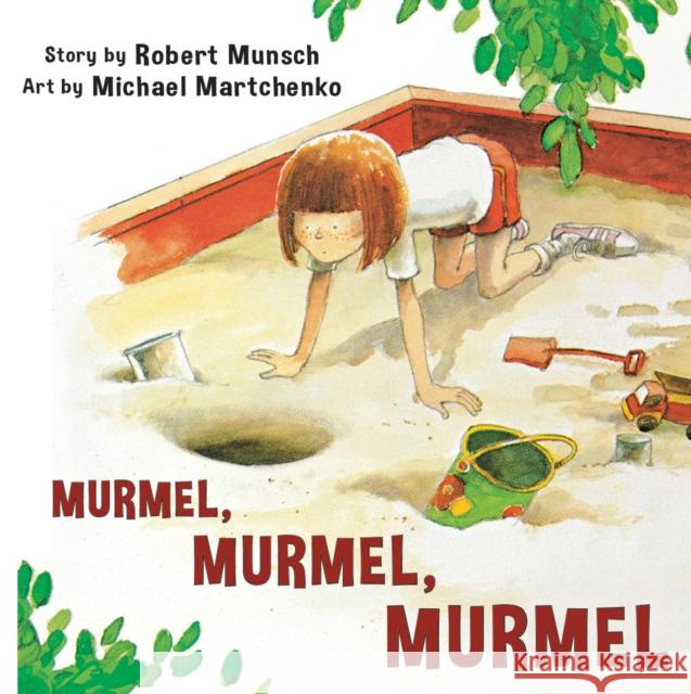 Murmel, Murmel, Murmel Robert N. Munsch Annikin                                  Michael Martchenko 9781550370126 Annick Press