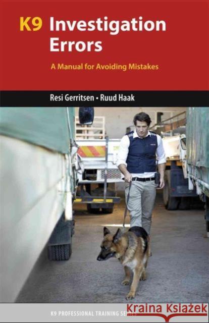 K9 Investigation Errors: A Manual for Avoiding Mistakes Resi Gerritsen 9781550596724 Brush Education Inc