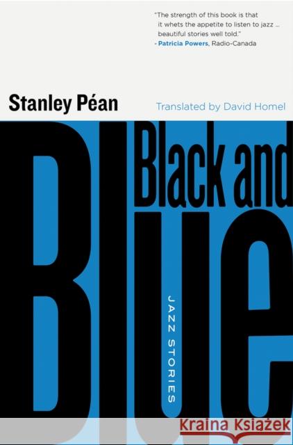 Black and Blue: Jazz Stories Stanley P?an David Homel 9781550656114 Vehicule Press