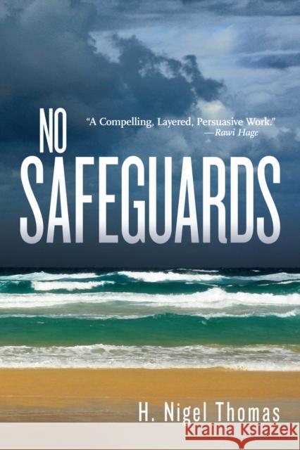 No Safeguards: Volume 113 Thomas, H. Nigel 9781550719840 Guernica Editions