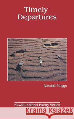 Timely Departures Randall Maggs 9781550811087 Breakwater Books