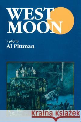 West Moon Al Pittman 9781550811230 Breakwater Books