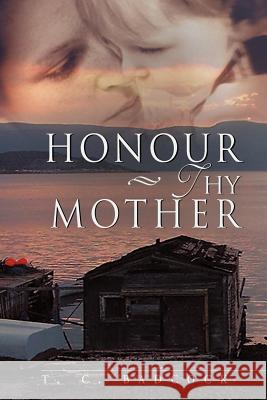 Honour Thy Mother T. C. Badcock Thomas Badcock 9781550812046
