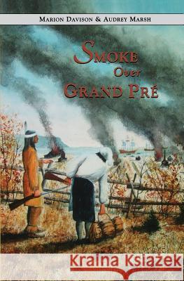 Smoke Over Grand Pre Marion Davison   9781550812060 Breakwater Books,Canada