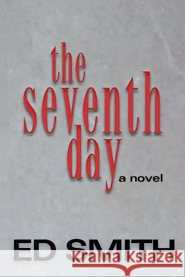 Seventh Day Ed Smith 9781550812299 Breakwater Books Ltd.