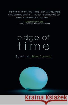 Edge of Time Susan M. MacDonald 9781550813579