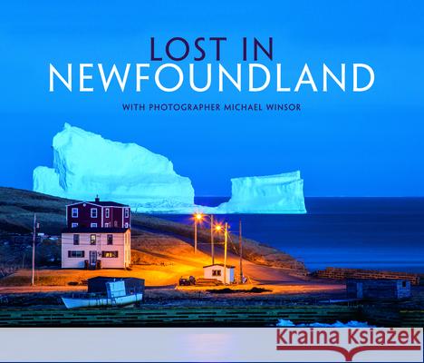 Lost in Newfoundland Michael Winsor 9781550818215 Breakwater Books