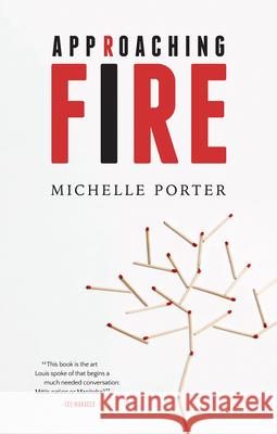 Approaching Fire Michelle Porter 9781550818536 Breakwater Books