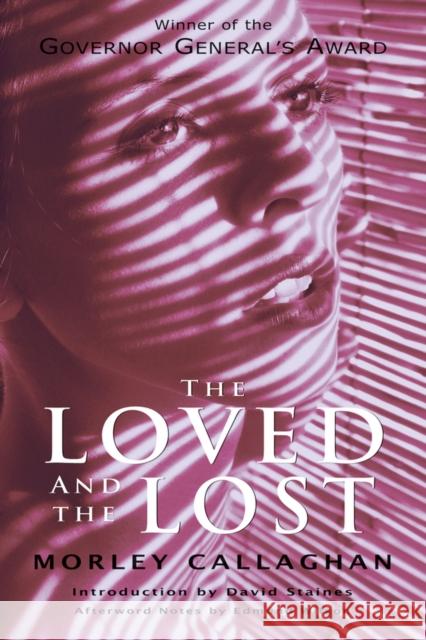 The Loved and the Lost Morley Callaghan 9781550961515 Exile Editions