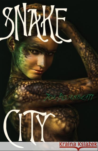 Snake City Joe Rosenblatt 9781550964646