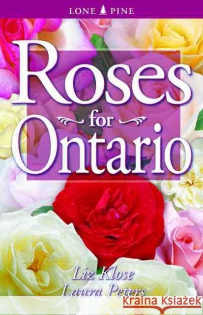 Roses for Ontario  Peters, Dr. Laura 9781551052632 