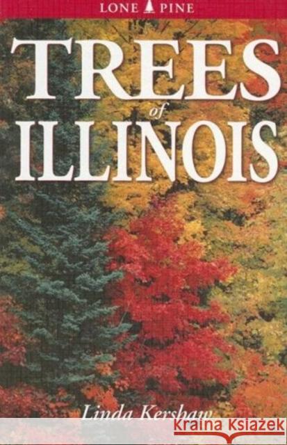 Trees of Illinois Hamilton, Clem 9781551054759 Lone Pine Publishing