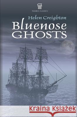 Bluenose Ghosts Helen Creighton, Clary Croft 9781551097176