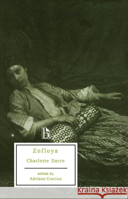 Zofloya Charlotte Dacre 9781551111469 BROADVIEW PRESS LTD ,CANADA