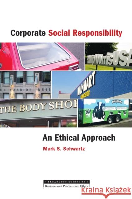 Corporate Social Responsibility: An Ethical Approach Schwartz, Mark S. 9781551112947