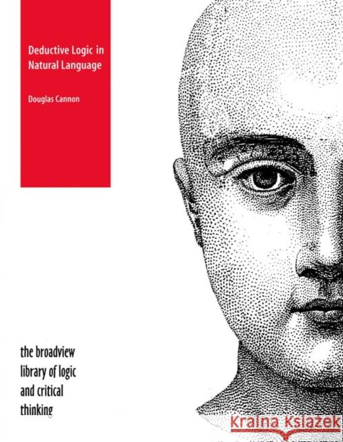 Deductive Logic in Natural Language Cannon, Douglas 9781551114453 BROADVIEW PRESS LTD