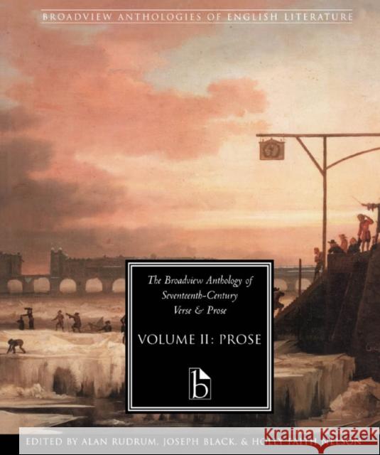 The Broadview Anthology of Seventeenth Century Prose Vol II  9781551114637 BROADVIEW PRESS LTD