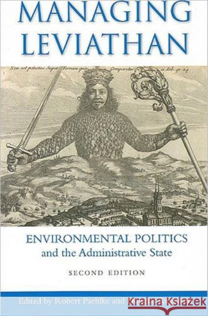 Managing Leviathan: Environmental Politics and the Administrative State, Second Edition Paehlke, Robert 9781551115832