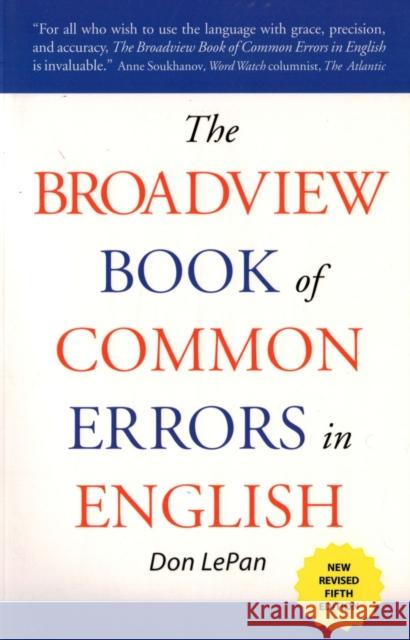 The Broadview Book of Common Errors in English - Fifth Edition: A Guide to Righting Wrongs Lepan, Don 9781551115863 BROADVIEW PRESS LTD