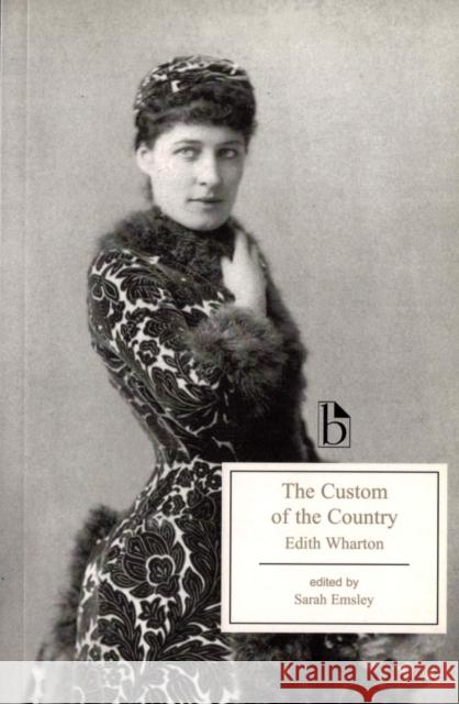 The Custom of the Country Wharton, Edith 9781551116730 Broadview Press