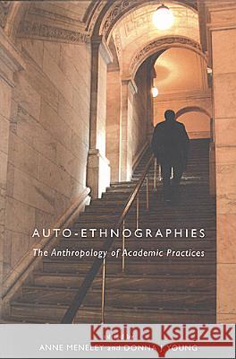 Auto-Ethnographies: The Anthology of Academic Practices  9781551116846 BROADVIEW PRESS LTD ,CANADA