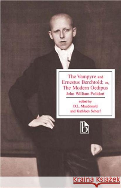 The Vampyre and Ernestus Berchtold; Or, the Modern Oedipus Polidori, John William 9781551117454