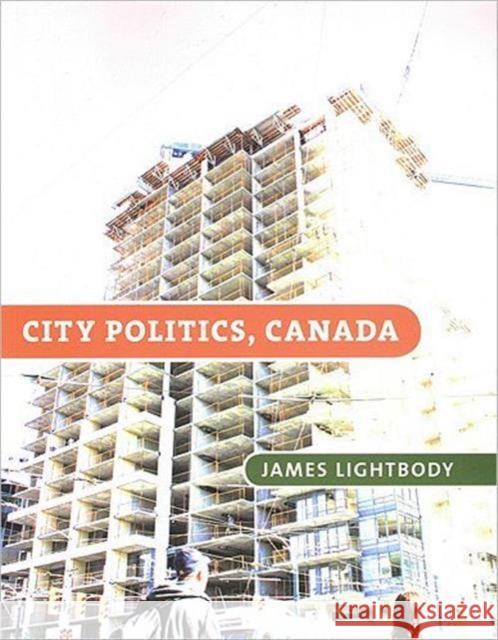 City Politics, Canada Jim Lightbody 9781551117539