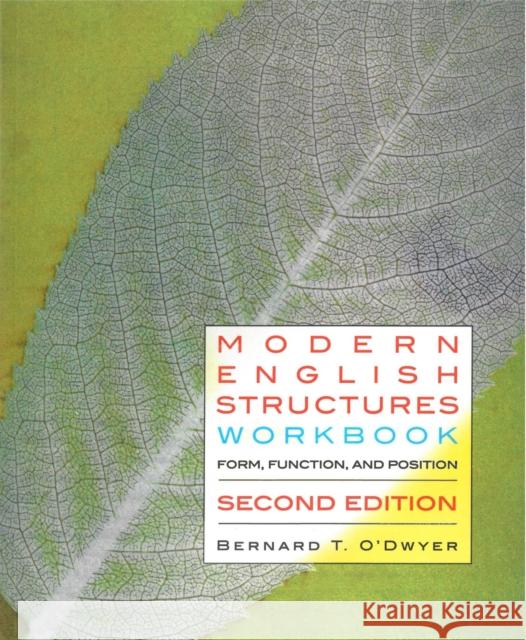 Modern English Structures Workbook - Second Edition: Form, Function, and Position O'Dwyer, Bernard 9781551117645 Broadview Press Ltd