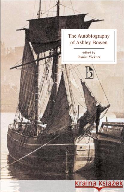 The Autobiography of Ashley Bowen (1728-1813) Vickers, Daniel 9781551117812