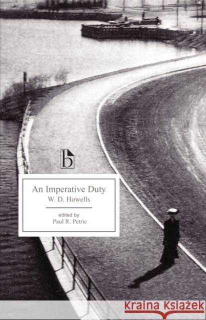 An Imperative Duty W.D. Howells Paul R. Petrie  9781551119144 Broadview Press Ltd