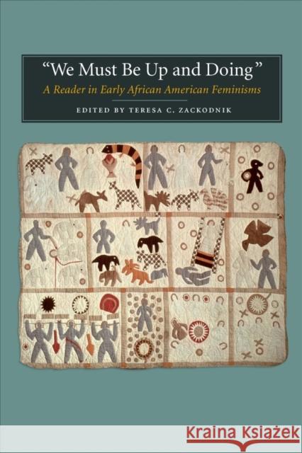 We Must be Up and Doing: A Reader in Early African American Feminisms  9781551119175 Broadview Press Ltd