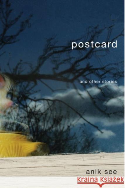 Postcard and Other Stories Anik See 9781551119250