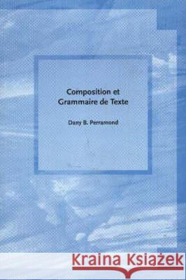 Composition et grammaire de texte Perramond 9781551301266 Canadian Scholars Press