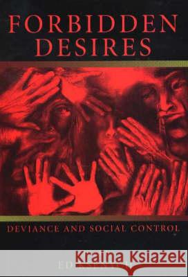 Forbidden Desires : Deviance and Social Control Ed Ksenych 9781551302119 Canadian Scholars Press