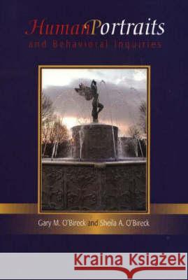 Human Portraits and Behavioral Inquiries Gary O'Bireck Sheila O'Bireck 9781551302133 Canadian Scholars Press