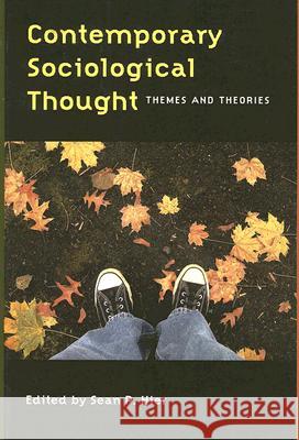 Contemporary Sociological Thought : Themes and Theories Sean P. Hier 9781551302881