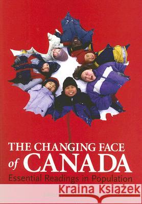 The Changing Face of Canada : Essential Readings in Population Roderic P. Beaujot Don Kerr 9781551303222 Canadian Scholars Press