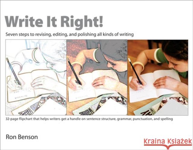 Write It Right! : Seven steps to revising, editing, and polishing all kinds of writing Rob Benson 9781551382623