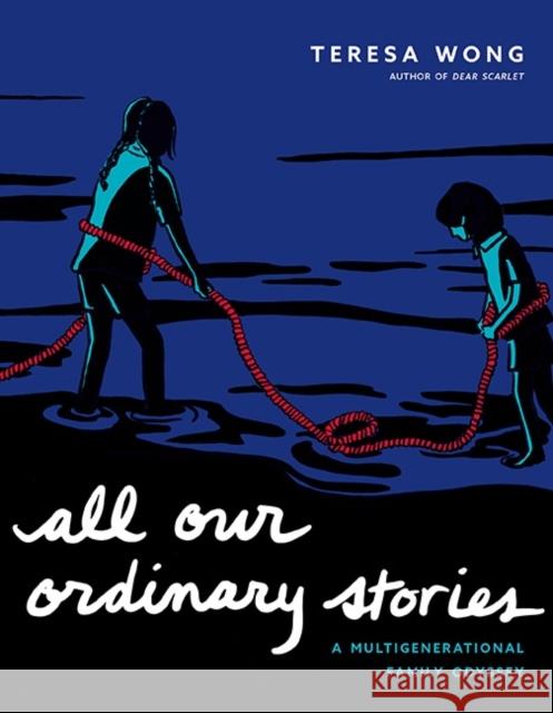 All Our Ordinary Stories: A Multigenerational Family Odyssey  9781551529493 Arsenal Pulp Press